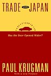 Trade with Japan: Has the Door Opened Wider? (National Bureau of Economic Research Project Report)