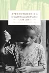 Apprenticeship in Critical Ethnographic Practice (Lewis Henry Morgan Lecture Series)