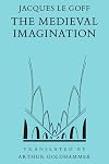 The Medieval Imagination