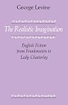The Realistic Imagination: English Fiction from Frankenstein to Lady Chatterly