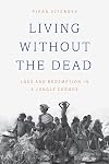 Living without the Dead: Loss and Redemption in a Jungle Cosmos