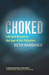 Choked: Life and Breath in the Age of Air Pollution