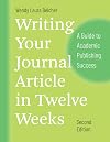 Writing Your Journal Article in Twelve Weeks, Second Edition: A Guide to Academic Publishing Success (Chicago Guides to Writing, Editing, and Publishing)