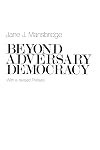 Beyond Adversary Democracy