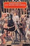Machiavelli's New Modes and Orders: A Study of the Discourses on Livy