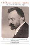 George Herbert Mead on Social Psychology (Heritage of Sociology Series)