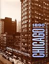 Chicago 1890: The Skyscraper and the Modern City