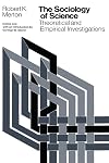 The Sociology of Science: Theoretical and Empirical Investigations