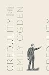 Credulity: A Cultural History of US Mesmerism (Class 200: New Studies in Religion)