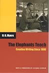 The Elephants Teach: Creative Writing Since 1880