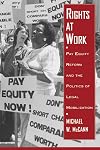 Rights at Work: Pay Equity Reform and the Politics of Legal Mobilization (Chicago Series in Law and Society)