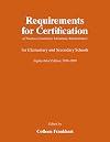 Requirements for Certification of Teachers, Counselors, Librarians, Administrators for Elementary and Secondary Schools, Eighty-Third Edition, ... Schools, Secondary Schools, Junior Colleges)