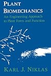 Plant Biomechanics: An Engineering Approach to Plant Form and Function