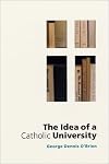 The Idea of a Catholic University
