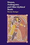 Women, Androgynes, and Other Mythical Beasts