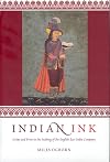 Indian Ink: Script and Print in the Making of the English East India Company