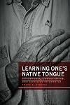 Learning one's native tongue : citizenship, contestation, and conflict in America