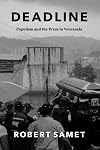 Deadline: Populism and the Press in Venezuela (Chicago Studies in Practices of Meaning)
