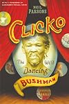Clicko: The Wild Dancing Bushman