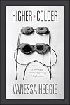 Higher and Colder: A History of Extreme Physiology and Exploration