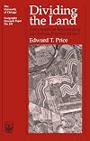 Dividing the Land: Early American Beginnings of Our Private Property Mosaic (University of Chicago Geography Research Papers)