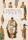 Peoples on Parade: Exhibitions, Empire, and Anthropology in Nineteenth-Century Britain