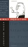 Kindly Inquisitors: The New Attacks on Free Thought