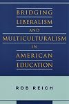 Bridging Liberalism and Multiculturalism in American Education