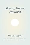 Memory, History, Forgetting