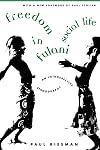Freedom in Fulani Social Life: An Introspective Ethnography