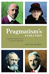 Pragmatism's Evolution: Organism and Environment in American Philosophy