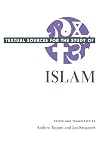 Textual Sources for the Study of Islam (Textual Sources for the Study of Religion)