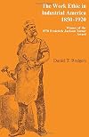 The Work Ethic in Industrial America, 1850-1920