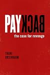 Payback: The Case for Revenge