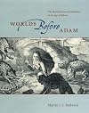 Worlds Before Adam: The Reconstruction of Geohistory in the Age of Reform