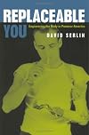 Replaceable You: Engineering the Body in Postwar America