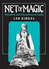 Net of Magic: Wonders and Deceptions in India - Lee Siegel