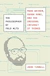 The Philosopher of Palo Alto: Mark Weiser, Xerox PARC, and the Original Internet of Things