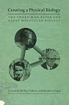 Creating a Physical Biology: The Three-Man Paper and Early Molecular Biology
