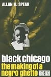 Black Chicago: The Making of a Negro Ghetto, 1890-1920