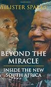 Beyond the Miracle: Inside the New South Africa