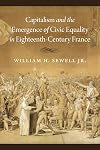 Capitalism and the Emergence of Civic Equality in Eighteenth-Century France (Chicago Studies in Practices of Meaning)