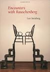 Encounters with Rauschenberg: (A Lavishly Illustrated Lecture)