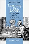 Learning to Look: A Handbook for the Visual Arts (Phoenix Books)