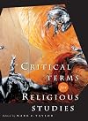 Critical Terms for Religious Studies