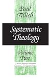 Systematic Theology, vol. 2: Existence and the Christ