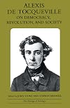 Alexis de Tocqueville on Democracy, Revolution, and Society (Heritage of Sociology Series)