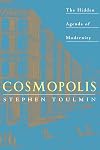 Cosmopolis: The Hidden Agenda of Modernity
