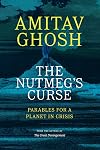 The Nutmeg's Curse: Parables for a Planet in Crisis