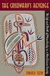 The Cassowary's revenge : the life and death of masculinity in a New Guinea society